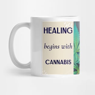 healing begins with cannabis Mug